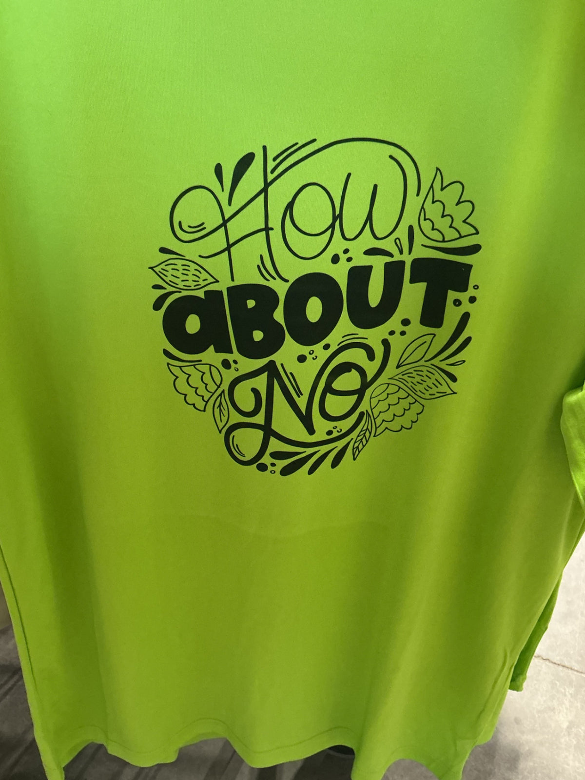 T-Shirt How About No Green Size XL